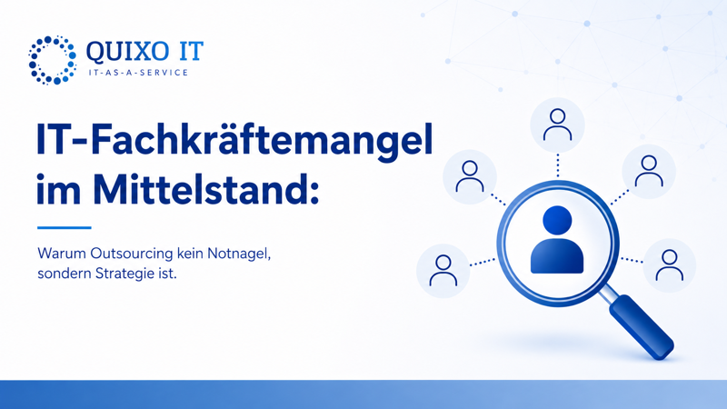 Banner zum Blogartikel „IT-Fachkräftemangel im Mittelstand“ mit Quixo IT Logo, Suchsymbol und Hinweis auf Outsourcing als strategische Lösung für KMU.